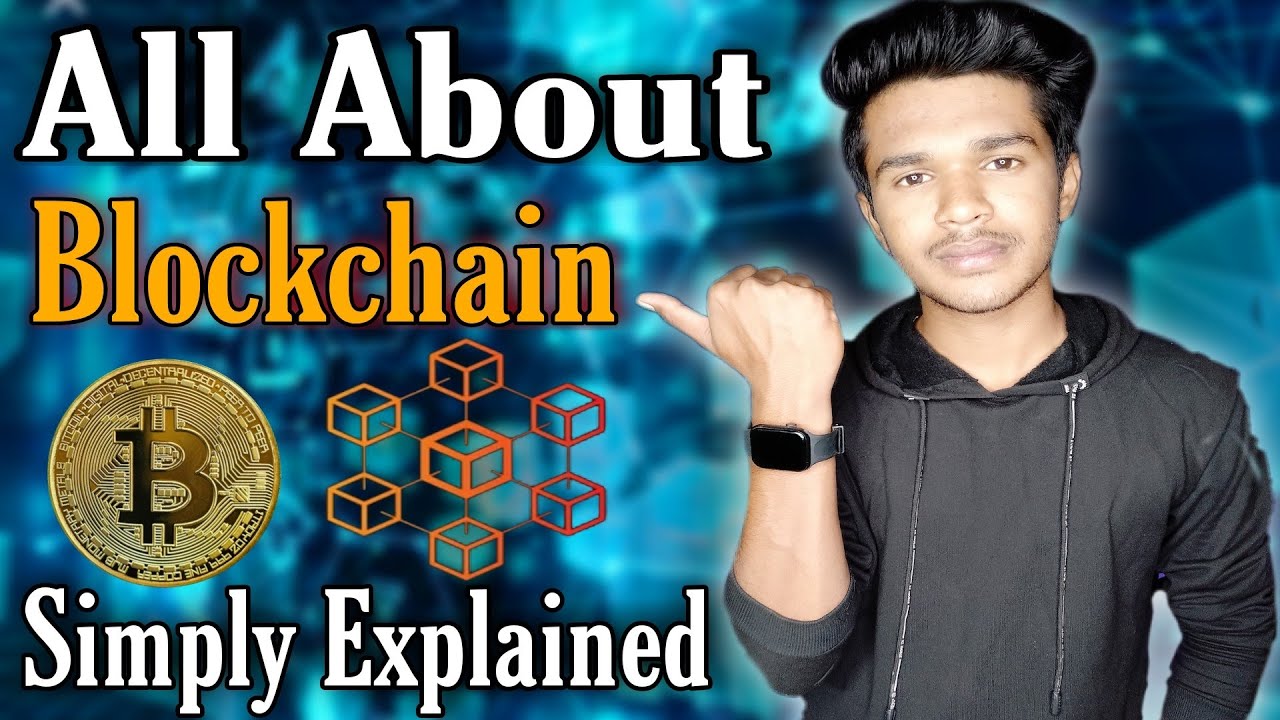 All About Blockchain - Simply Explained | Blockchain Technology Work ...