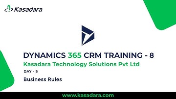 Business Rules - D365 CRM Training | Part 8