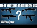 Best shotgun in Rainbow Six Siege?