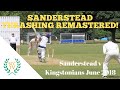 THRASHING NEWLY REMASTERED! 10 Minute Highlights of Sanderstead vs Kingstonians, June 2018