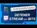 🛑 Cómo Detener Stream de Twitch con Bits | LioranBoard Stop Stream Eespañol