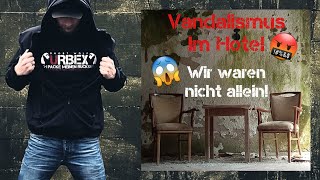 Vandalismus Im Hotel - Wir Waren Nicht Allein - Lost Place - Urban Exploring