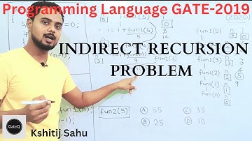 Indirect Recursion Problem | C Programming Language | GATE