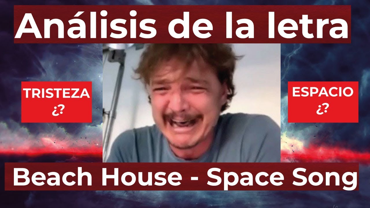 Space Song - Beach House ANÁLISIS COMPLETO EN ESPAÑOL / Significado