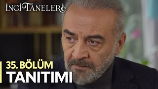 İnci Taneleri – 35.Bölüm Tanıtımı
