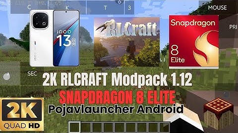 2K RLCraft Pojavlauncher Snapdragon 8 Elite IQOO 13