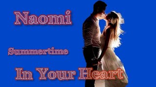Naomi - Summertime in Your Heart  ( italo Disco 2022)