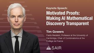 Tim Gowers: Motivated Proofs Making AI Mathematical Discovery Transparent