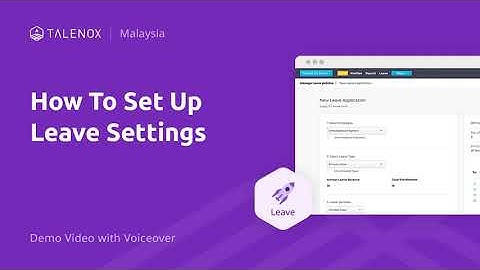 01 How to Set Up Leave Settings - Malaysia Demo Video with Voiceover | Talenox