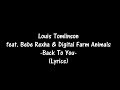 Louis Tomlinson - Back to You (Lyrics Video) ft. Bebe Rexha, Digital Farm Animals