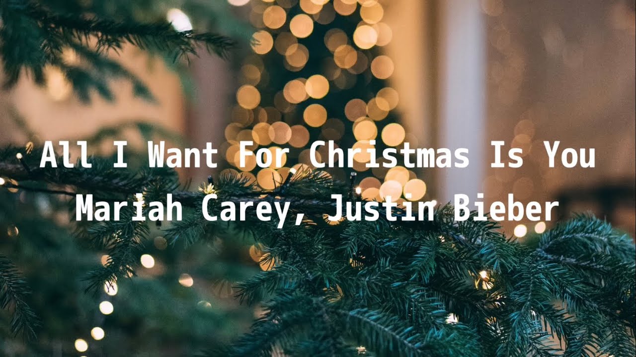 Mariah Carey, Justin Bieber - All I Want For Christmas Is You (Lyrics) - YouTube