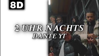 8D AUDIO | DANTE YN - 2 UHR NACHTS [LYRICS]