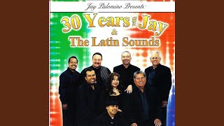 Video thumbnail of "Jay And The Latin Sounds - Un Rinconcito En El Cielo"