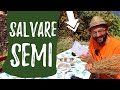 Come salvare i SEMI dell'ORTO