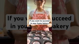 Do this if you want to succeed in you Home Bakery Business