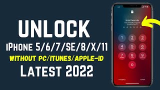 How To Unlock iPhone 5/6/7/8/X/SE/11 Passcode iF Forgot it 2022 - Unlock iPhone Without Losing Data