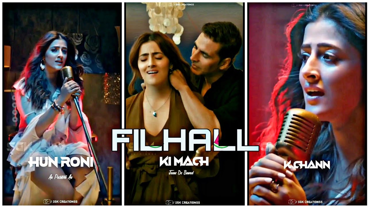 Filhall Full Screen Whatsapp Status | Nupur Sanon Status | Sgk Creationss