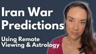 When Will the Iran War End Astrology & Remote Viewing Predictions
