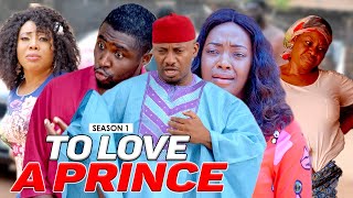TO LOVE A PRINCE 1 – LATEST NIGERIAN NOLLYWOOD MOVIES