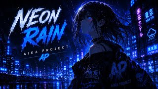 γγͺγ³γ¬γ€γ³ π§οΈ (Neon Rain) | Melodic Drift Phonk + J-Pop π | Aika Project