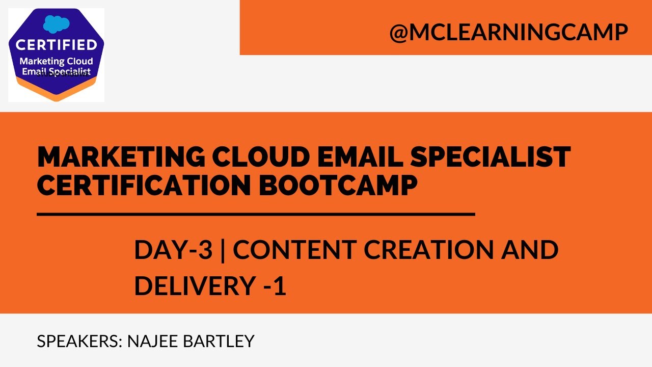 MC Email Specialist Bootcamp 2022 Day3 Content Creation and Delivery - Part 1