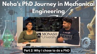  Why I chose to do a PhD - Part 2 with Neha (Monash University, Australia)