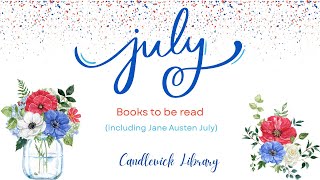 July TBR (including Jane Austen July)