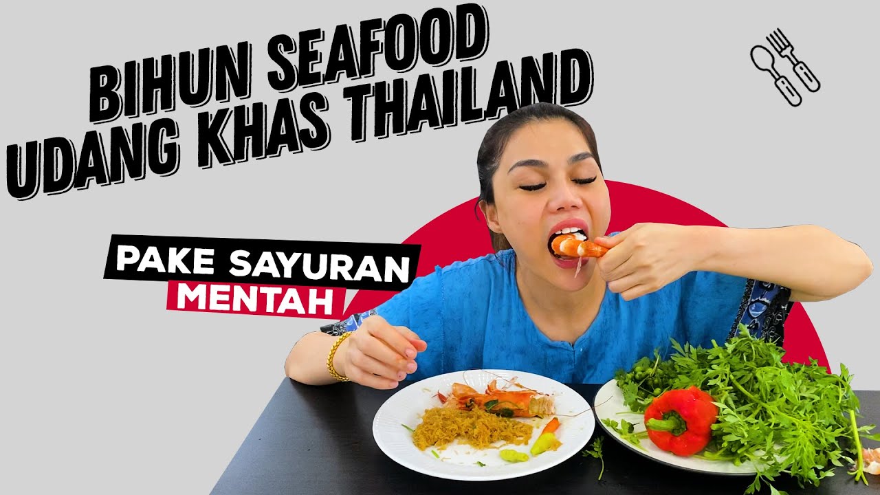 BIHUN & SEAFOOD UDANG MASAKAN THAILAND 'GOONG OB WOON SEN' PAKE SAYURAN