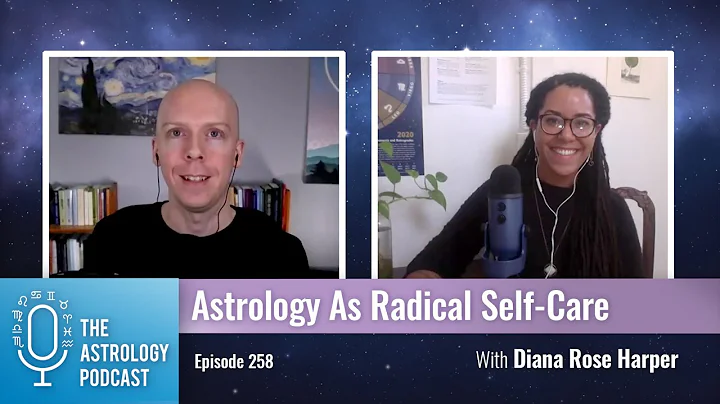 Astrology As Radical Self-Care, with Diana Rose Ha...