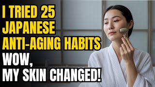Celebrity 25 Japanese Anti-Aging Habits Net Worth
