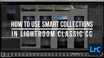 How to Use Smart Collections in Lightroom Classic