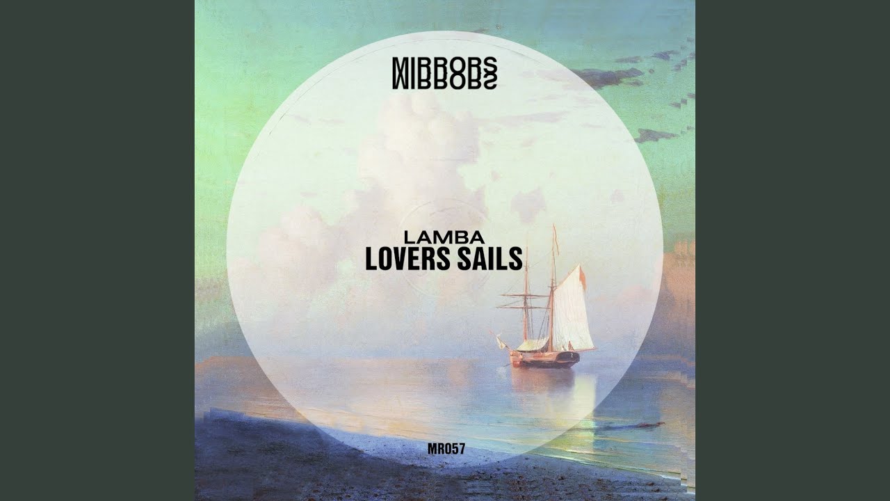 Watch Lovers Sails on YouTube Watch Lovers Sails on YouTube