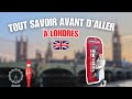 Tout savoir avant daller a londres