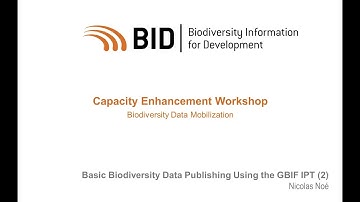 BID Workshop - Activity VIII.02 Part 02 - Simple biodiversity Data Publishing using the GBIF IPT (2)