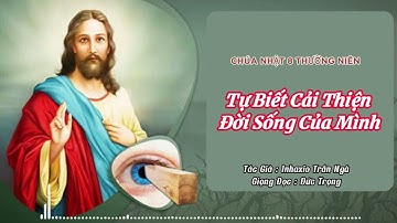 Tự Biết Cải Thiện Đời Sống Của Mình - Lm Inhaxio Trần Ngà