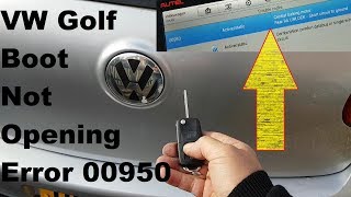 VW Golf 2005 boot/trunk not opening, error 00950. Fault finding and repair.