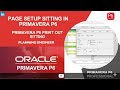 Page Setup and Printing in Primavera P6: A Step-by-Step Guide