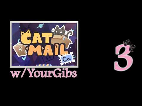 Cat Mail Co. (w/YourGibs) - Ep3