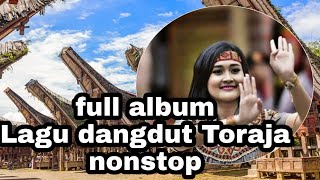 nonstop Lagu dangdut Toraja terbaik bikin goyang saat santai