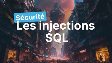 Sécuriser ses applications web : Les injections SQL