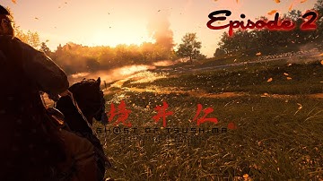 Ghost of Tsushima | Episode 2 | The Warrior