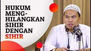 Video Singkat: Hukum Menghilangkan Sihir Dengan Sihir - Ustadz Kholiful Hadi