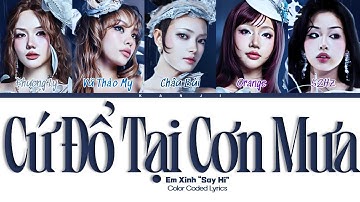 Em Xinh "Say Hi" - Cứ Đổ Tại Cơn Mưa (Color Coded Lyrics) | kanji