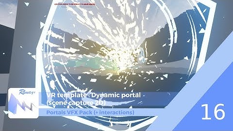 UE4 - Portals VFX Tutorials [UPDATE 1_12] - VR Template 03- Dynamic portal (scene capture 2D)
