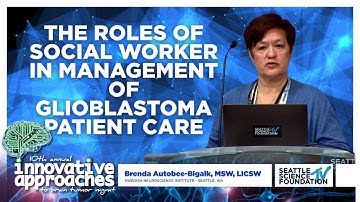 The Roles of Social Worker in Management of Glioblastoma - Brenda Autobee-Bigalk, MSW, LICSW