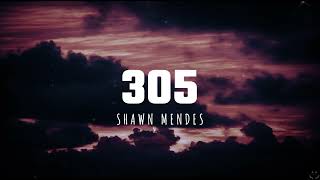 Shawn Mendes - 305 (Lyrics) 1 Hour