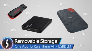 Removable Storage, One App to Rule Them All - USB DLM