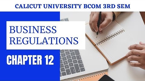 Calicut University |3rd semester| Bcom| BBA| Business Regulations| Chapter 12 |Malayalam lecture|
