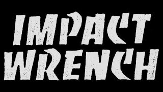 Impact Wrench - Violence Sweet Violence (full demo)