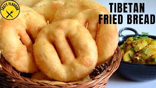 EASY AND DELICIOUS TIBETAN FRIED BREAD RECIPE | WOESHANG BHALEY | TIBETAN BREAD